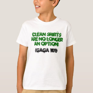 Saubere Shirts sind NICHT MEHR eine Wahl! , (GAGA