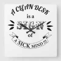 Sauberer Schreibtisch Funny Quotes Uhr