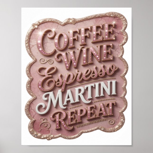Sauberes Gold COFFEE WINE ESPRESSO MARTINI REPEAT Poster (Vorne)