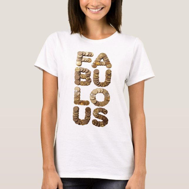 Sauberes Gold FABULOUS Statement-Design T-Shirt (Vorderseite)