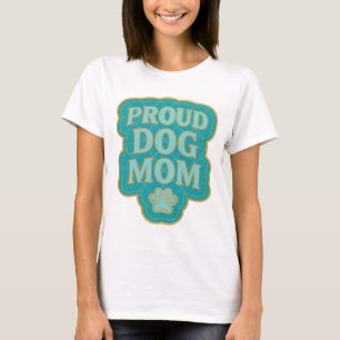 Sauberes Gold STOLZE HUND-MUTTER Statement-Design T-Shirt