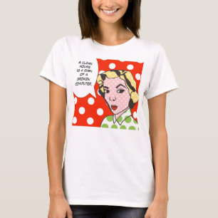 Sauberes Haus ist ein Zeichen eines defekten T-Shirt