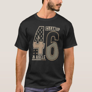 Saubermachen auf Aisle 46 politisch-amerikanischer T-Shirt