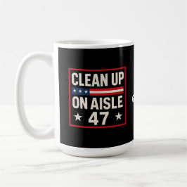 Saubermachen auf Aisle 47 Anti-Trump-Funny politis Kaffeetasse