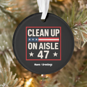 Saubermachen auf Aisle 47 Anti-Trump-Funny politis Ornament