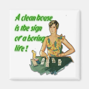 Säubern Sie Haus. Langweiliger Leben-Magnet Magnet
