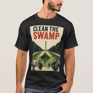 SÄUBERT DEN SUMPF T-Shirt