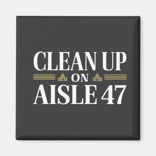 Säuberung des Anti-Trump-Spaßes Aisle 47 Magnet