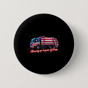 Säuberung von 4 Jahren Scheiße Trump Garbyge Ame Button