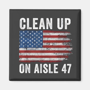 Säuberung von Aisle 47 Shirt Impeach 47 Anti Trump Magnet