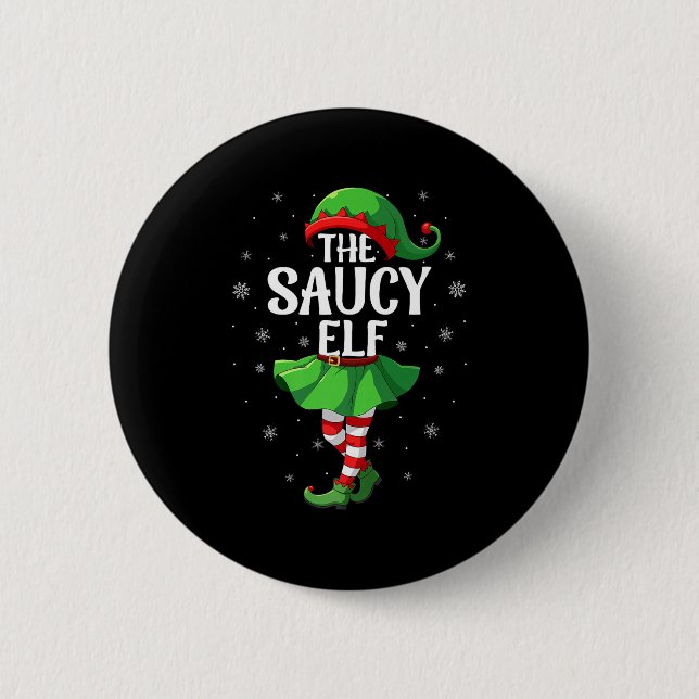 Saucy Elf Christmas Girls Women Elf Squad Xmas Fam Button (Vorderseite)