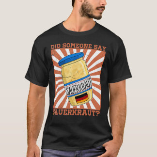 Sauerkraut Bio Gärtofp Sauerkohl Deutschland T-Shirt