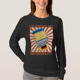 Sauerkraut Bio Gärtofp Sauerkohl Deutschland T-Shirt