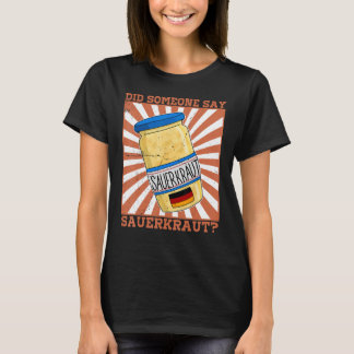 Sauerkraut Bio Gärtofp Sauerkohl Deutschland T-Shirt