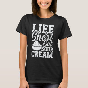 Sauerrahm-Sauce Vegane Dip Zwiebel-Dip Keto-Essen T-Shirt