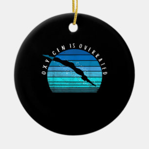 Sauerstoff ist überbewertet Schwimmer Geschenke Sc Keramik Ornament