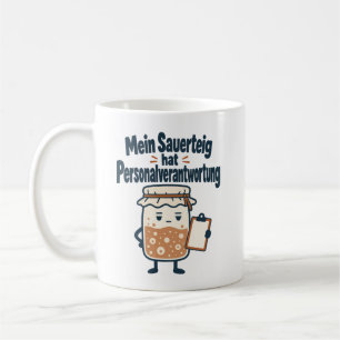 Sauerteig mit Personalverantwortung Kaffeetasse