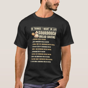Sauerteigbrot Backen Foodie Handgebackenes Brot Bä T-Shirt