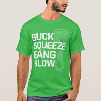 Saugen Drücken Knall Und Blasen Auto Motor Verbren T-Shirt