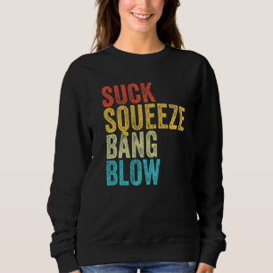 Saugen Quetschen Knall Blasen Lustiger Mechaniker  Sweatshirt
