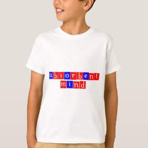 Saugfähiger Verstand T-Shirt
