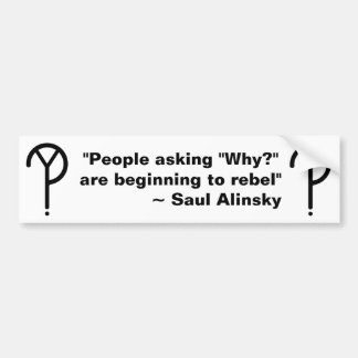 Saul Alinsky warum? Autoaufkleber