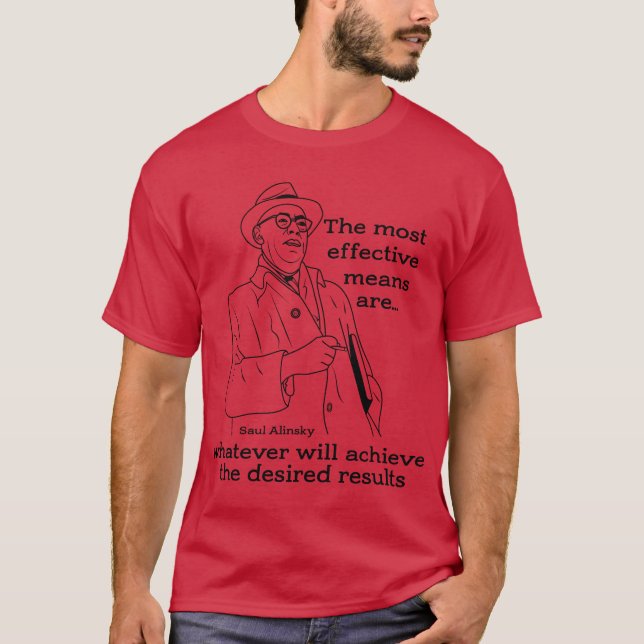 Saul Alinsky Zitat über Ergebnisse T-Shirt (Vorderseite)