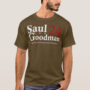 Saul Goodman 24 Wahl Funny Election T-Shirt