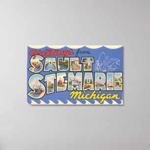 Sault Ste. Marie, Michigan - Großbuchstabe Leinwanddruck