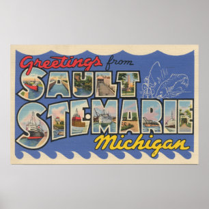 Sault Suite. Marie, Michigan - großer Buchstabe Poster