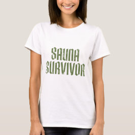 Sauna-Überlebender 05 T-Shirt