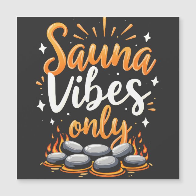 Sauna Vibes Only Sauna Enthusiasten Wellness-Cente Magnetkarte (Vorderseite)