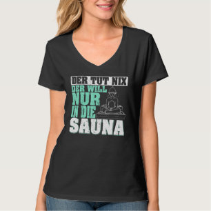 Sauna Wellness-Center Massage Sweat Room Banya 3 T-Shirt