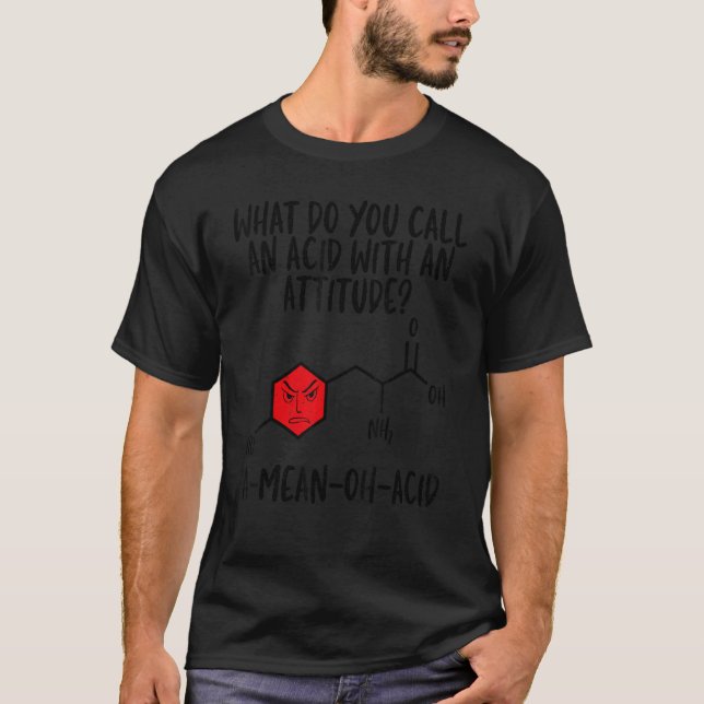 Säure mit Attitude Chemie Lehrer Science Grap T-Shirt (Vorderseite)