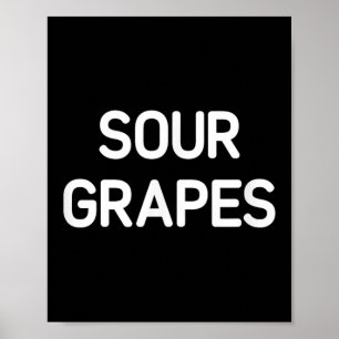 Saure Trauben, lustig, Witze, sarkastisch Poster