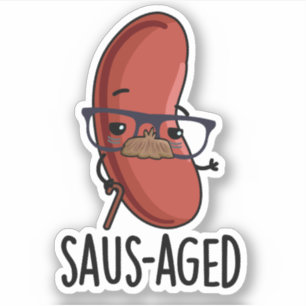 Saus-aged Funny Old Sausage Puns Aufkleber