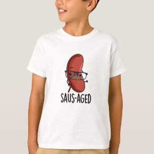 Saus-aged Funny Old Sausage Puns T-Shirt