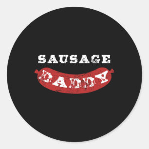 Sausage Daddy Funny Not Grillen Vater Runder Aufkleber