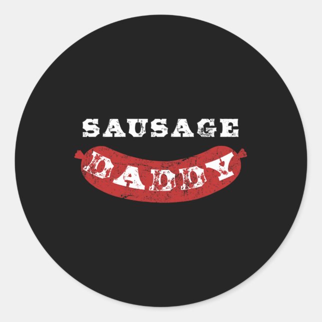 Sausage Daddy Funny Not Grillen Vater Runder Aufkleber (Vorderseite)