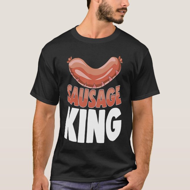 Sausage King Best Ever  Women Sausage Love Foodie  T-Shirt (Vorderseite)