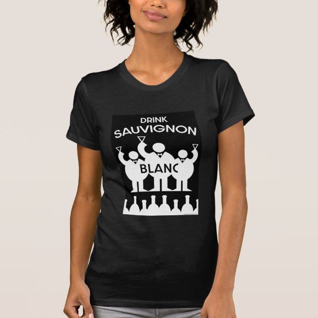 Sauvignon Blanc Wein Drinker T - Shirt (Vorderseite)