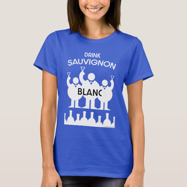 Sauvignon Blanc Wein Drinker T - Shirt (Vorderseite)