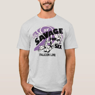 Savage für Six T-Shirt