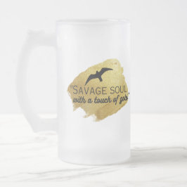 "Savage Soul mit einer Touch Gold." Mattglas Bierglas