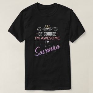 Savanna Natürlich bin ich Phantastisch Name Novelt T-Shirt