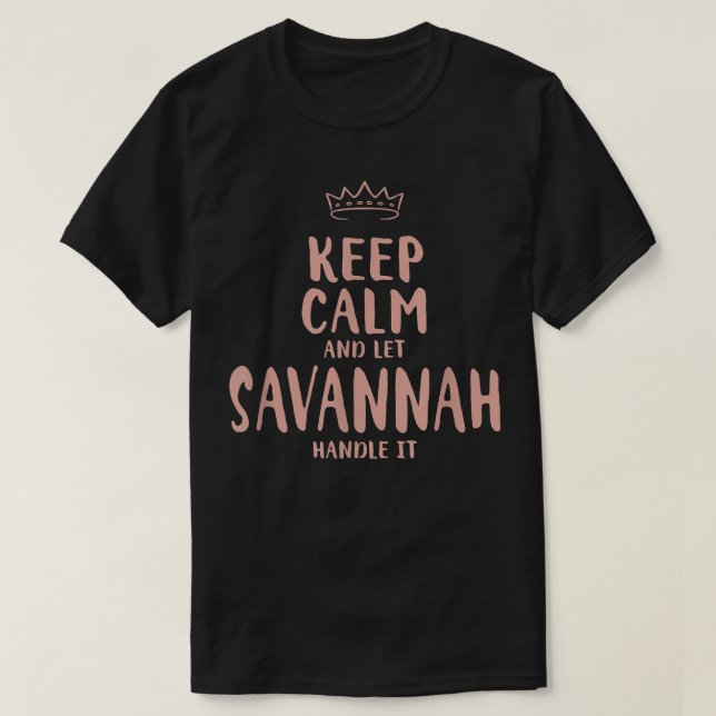 Savannah Keep Calm Personalized Name Friends Funny T-Shirt (Design vorne)