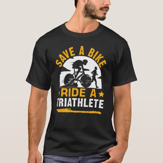 Save A Bike  Ride A Triathlete T-Shirt (Vorderseite)