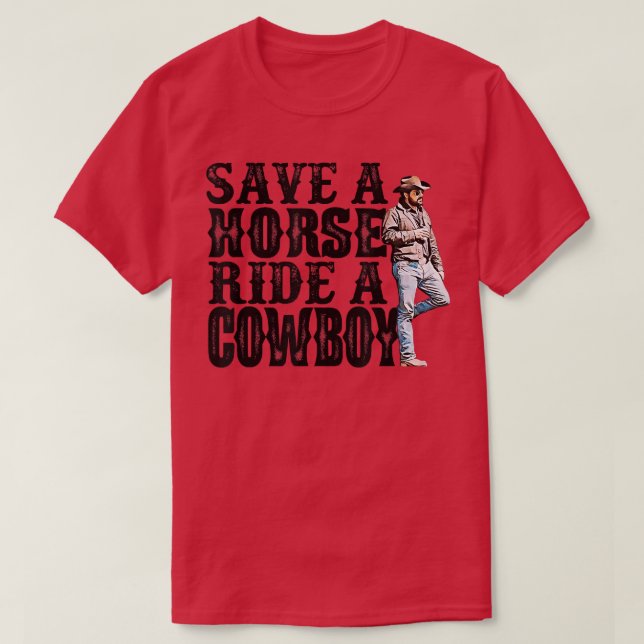 Save A Horse Ride A Cowboy T-shirt488 T-Shirt (Design vorne)