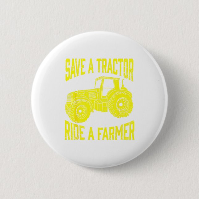 Save A Tractor Ride A Farmer Farming Tractors Farm Button (Vorderseite)