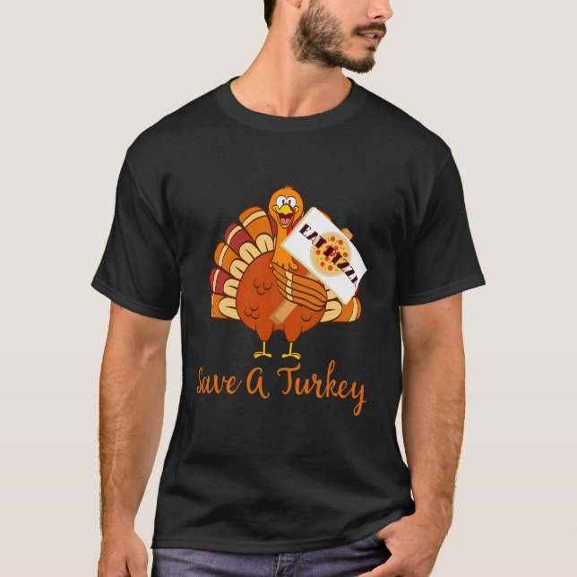 Save A Turkey Awareness Eat More Cheesy Pizza Tee (Vorderseite)
